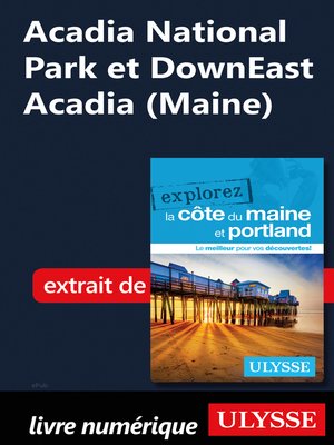 cover image of Acadia National Park et DownEast Acadia (Maine)